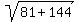 sqrt%2881+%2B+144%29