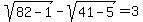 sqrt%2882-1%29-sqrt%2841-5%29=3