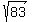 sqrt%2883%29
