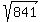 sqrt%28841%29