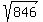 sqrt%28846%29