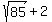 sqrt%2885%29%2B2%29%2Asqrt%2885%29-2%29