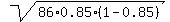 sqrt%2886%2A0.85%2A%281-0.85%29%29