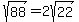 sqrt%2888%29+=+2sqrt%2822%29