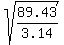 sqrt%2889.43%2F3.14%29
