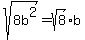 sqrt%288b%5E2%29+=+sqrt%288%29%2Ab