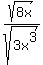 \"sqrt%288x%29%2Fsqrt%283x%5E3%29\"