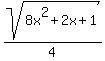 sqrt%288x%5E2%2B2x%2B1%29%2F4