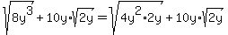 sqrt%288y%5E3%29%2B10y%2Asqrt%282y%29=sqrt%284y%5E2%2A2y%29%2B10y%2Asqrt%282y%29