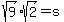 sqrt%289%29%2Asqrt%282%29=s