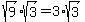 sqrt%289%29%2Asqrt%283%29+=+3%2Asqrt%283%29