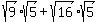 sqrt%289%29%2Asqrt%285%29%2Bsqrt%2816%29%2Asqrt%285%29