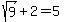 sqrt%289%29%2B+2+=+5+