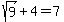 sqrt%289%29%2B4=7