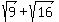 sqrt%289%29+%2B+sqrt%2816%29