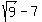 sqrt%289%29+-+7