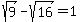 sqrt%289%29+-+sqrt%2816%29+=+1