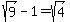 sqrt%289%29-1=sqrt%284%29