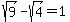 sqrt%289%29-sqrt%284%29=1