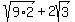 sqrt%289%2A2%29+%2B+2sqrt%283%29