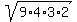 sqrt%289%2A4%2A3%2A2%29