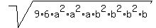 sqrt%289%2A6%2Aa%5E2%2Aa%5E2%2Aa%2Ab%5E2%2Ab%5E2%2Ab%5E2%2Ab%29