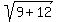 sqrt%289%2B12%29