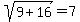 sqrt%289%2B16%29+=+7