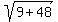 sqrt%289%2B48%29