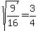 sqrt%289%2F16%29+=+3%2F4