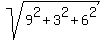 sqrt%289%5E2%2B3%5E2%2B6%5E2%29