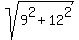 sqrt%289%5E2+%2B+12%5E2%29
