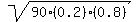 sqrt%2890%280.2%29%280.8%29%29