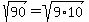 sqrt%2890%29+=+sqrt%289%2A10%29