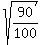 sqrt%2890%2F100%29