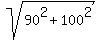sqrt%2890%5E2+%2B+100%5E2%29