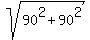 sqrt%2890%5E2+%2B+90%5E2%29