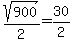 sqrt%28900%29%2F2=30%2F2