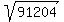 sqrt%2891204%29