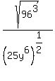 sqrt%2896%5E3%29%2F%2825y%5E6%29%5E%281%2F2%29%29