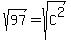 sqrt%2897%29=sqrt%28C%5E2%29