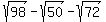 sqrt%2898%29-sqrt%2850%29-sqrt%2872%29
