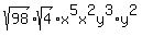 sqrt%2898%29sqrt%284%29%2Ax%5E5x%5E2y%5E3%2Ay%5E2