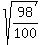 sqrt%2898%2F100%29