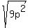 sqrt%289p%5E2%29