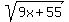 sqrt%289x%2B55%29