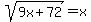 sqrt%289x%2B72%29=x