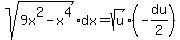 sqrt%289x%5E2-x%5E4%29dx=sqrt%28u%29%2A%28-du%2F2%29