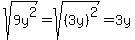 sqrt%289y%5E2%29=sqrt%28%283y%29%5E2%29=3y