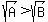 sqrt%28A%29%3Esqrt%28B%29